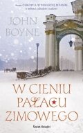 John Boyne: W cieniu Pałacu Zimowego 