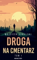 Nowa powieść Wojciecha Kowalskiego!